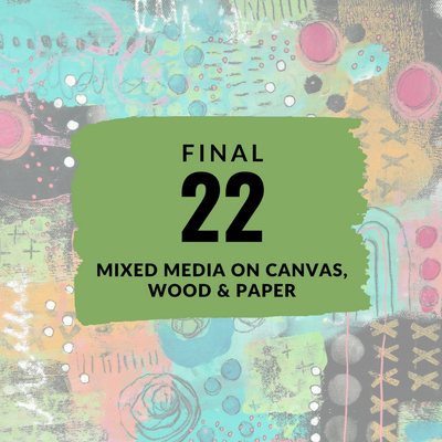 Final 22 of 2022 Re-Cap Days 1-7 -  Mixed Media on Canvas