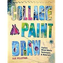 Collage Paint Draw by Sue Pelletier